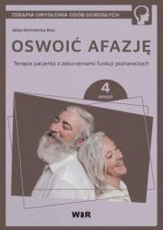 Okładka książki Oswoić afazję. Terapia pacjenta.. cz.4