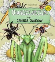 Owadziarium, czyli geniusz owadów. Autor: Krzysztof Pabis, ilustrator: Tęcza Marta. Dadada.pl Okładka książki Owadziarium, czyli geniusz owadów