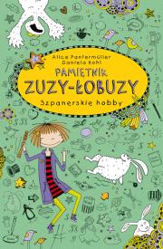 Okładka książki Pamiętnik Zuzy-Łobuzy 4. Szpanerskie hobby