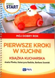 Pewny start.Mój dobry rok.Pierwsze kroki. Autor: Aneta Pliwka, Katarzyna Radzka, Barbara Szostak. Dadada.pl Okładka książki Pewny start.Mój dobry rok.Pierwsze kroki