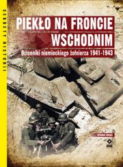 Piekło na froncie wschodnim. Dzienniki... Autor: Christine Alexander, Mason Kunze. Dadada.pl Okładka książki Piekło na froncie wschodnim. Dzienniki..