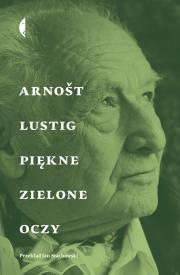 Piękne zielone oczy. Autor: Arnot Lustig. Dadada.pl Okładka książki Piękne zielone oczy