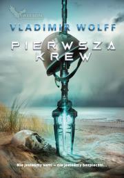 PIERWSZE STARCIE. Pierwsza krew. Autor: Vladimir Wolff. Dadada.pl Okładka książki PIERWSZE STARCIE. Pierwsza krew