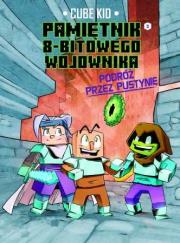 Okładka książki Podróż przez pustynię. Minecraft pamiętnik 8 bitowego wojownika Tom 3