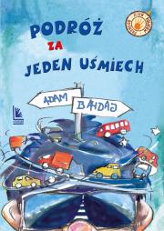 Podróż za jeden uśmiech wyd. 12. Autor: Bahdaj Adam. Dadada.pl Okładka książki Podróż za jeden uśmiech wyd. 12