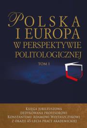Polska i Europa w perspektywie politologicznej. Autor: Wojnicki Jacek, Miecznikowska Justyna. Dadada.pl Okładka książki Polska i Europa w perspektywie politologicznej