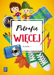 Potrafię więcej klasa 1 szkoła podstawowa. Autor: Opracowanie zbiorowe. Dadada.pl Okładka książki Potrafię więcej klasa 1 szkoła podstawowa