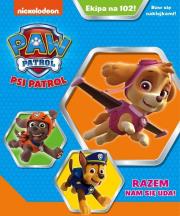 Okładka książki Psi Patrol Ekipa na 102! Razem nam się uda!