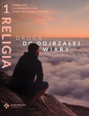 Okładka książki Religia Droga do dojrzałej wiary podręcznik klasa 1 szkoła branżowa