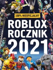 Roblox. Rocznik 2021. Autor: Opracowanie zbiorowe. Dadada.pl Okładka książki Roblox. Rocznik 2021