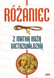 Różaniec z Matką Bożą Gietrzwałdzką. Autor: Robert Kowalewski. Dadada.pl Okładka książki Różaniec z Matką Bożą Gietrzwałdzką