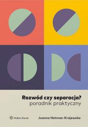 Rozwód czy separacja?. Autor: Hetman-Krajewska Joanna. Dadada.pl Okładka książki Rozwód czy separacja?