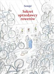 Sekret sprzedawcy rowerów. Autor: Jean-Jacques Sempé. Dadada.pl Okładka książki Sekret sprzedawcy rowerów