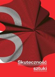 Skuteczność sztuki. Autor: praca zbiorowa. Dadada.pl Okładka książki Skuteczność sztuki