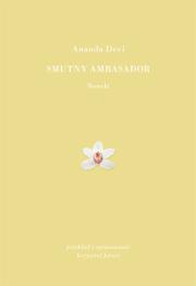Smutny ambasador. Autor: Devi Ananda. Dadada.pl Okładka książki Smutny ambasador