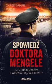 Spowiedź doktora Mengele. Autor: Christopher Macht. Dadada.pl Okładka książki Spowiedź doktora Mengele