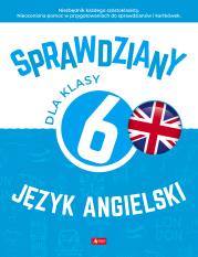 Sprawdziany dla klasy 6. Język angielski. Autor: Paszylk Bartłomiej. Dadada.pl Okładka książki Sprawdziany dla klasy 6. Język angielski