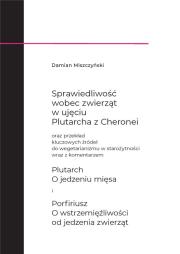 Okładka książki Sprawiedliwość wobec zwierząt w ujęciu Plutarcha..
