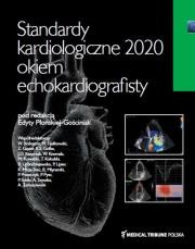 Standardy kardiologiczne okiem echokardiografisty 2020. Autor: Płońska-Gościniak Edyta. Dadada.pl Okładka książki Standardy kardiologiczne okiem echokardiografisty 2020