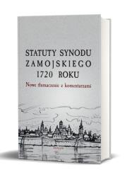 Okładka książki Statuty Synodu Zamojskiego 1720 roku. Nowe tłumaczenie z komentarzami