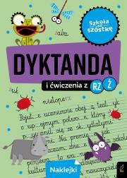 Szkoła na szóstkę. Dyktanda na rz/ż. Autor: Opracowanie zbiorowe. Dadada.pl Okładka książki Szkoła na szóstkę. Dyktanda na rz/ż