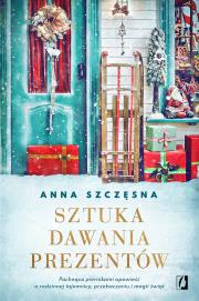 Sztuka dawania prezentów. Autor: Szczęsna Anna. Dadada.pl Okładka książki Sztuka dawania prezentów