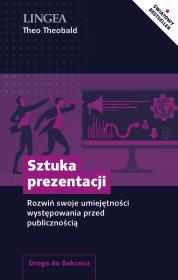 Sztuka prezentacji. Rozwiń swoje umiejętności występowania przed publicznością. Autor: Theo Theobald. Dadada.pl Okładka książki Sztuka prezentacji. Rozwiń swoje umiejętności występowania przed publicznością