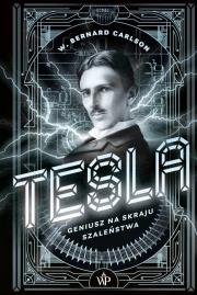 Okładka książki Tesla. Geniusz na skraju szaleństwa