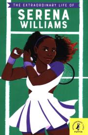 The Extraordinary Life of Serena Williams. Autor: Janmohamed Shelina. Dadada.pl Okładka książki The Extraordinary Life of Serena Williams