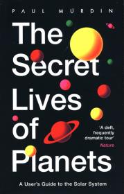 The Secret Lives of Planets. Autor: Murdin Paul. Dadada.pl Okładka książki The Secret Lives of Planets