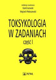 Okładka książki Toksykologia w zadaniach Część 1