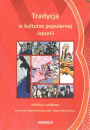 Tradycja w kulturze popularnej Japonii. Autor: Opracowanie zbiorowe. Dadada.pl Okładka książki Tradycja w kulturze popularnej Japonii