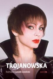 Trojanowska. Autor: Izabela Trojanowska, Gnoiński Leszek. Dadada.pl Okładka książki Trojanowska