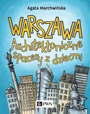 Okładka książki Warszawa. Architektoniczne spacery z dziećmi