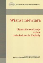 Okładka książki Wiara i niewiara / Towarzystwo Naukowe KUL