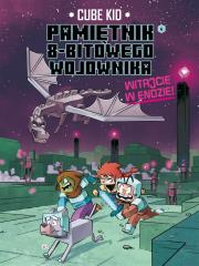 Okładka książki Witaj w Endzie! Minecraft pamiętnik 8 bitowego wojownika. Tom 4