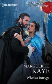 Włoska intryga. Autor: Kaye Marguerite. Dadada.pl Okładka książki Włoska intryga