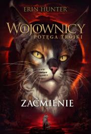 Wojownicy. Potęga trójki Zaćmienie. Autor: Erin Hunter. Dadada.pl Okładka książki Wojownicy. Potęga trójki Zaćmienie