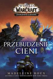World of Warcraft: Przebudzenie cieni. Autor: Roux Madeleine. Dadada.pl Okładka książki World of Warcraft: Przebudzenie cieni
