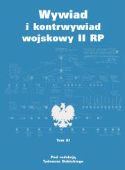 Okładka książki Wywiad i kontrwywiad wojskowy II RP. Tom XI