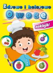 Okładka książki Zdrowo i kolorowo Owoce