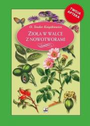 Zioła w walce z nowotworami ( wyd.2/2020). Autor: Teodor Książkiewicz. Dadada.pl Okładka książki Zioła w walce z nowotworami ( wyd.2/2020)