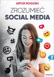 Okładka książki Zrozumieć social media