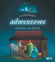 24 opowieści adwentowe. Czekając na Jezusa. Autor: Fleur Nabert, Sophie Maraval-Hutin, Sophie De Mullenheim. Dadada.pl Okładka książki 24 opowieści adwentowe. Czekając na Jezusa