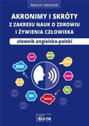Akronimy i skróty z zakresu nauk o zdrowiu i żywienia człowieka. Autor: Marcin Jabłoński. Dadada.pl Okładka książki Akronimy i skróty z zakresu nauk o zdrowiu i żywienia człowieka