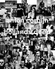 Anton Corbijn: Hollands Deep: A Retrospective. Autor: Kaiser Franz-W., Hoffman Felix. Dadada.pl Okładka książki Anton Corbijn: Hollands Deep: A Retrospective