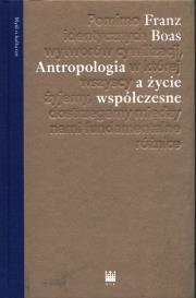 Antropologia a życie współczesne. Autor: Boas Franz. Dadada.pl Okładka książki Antropologia a życie współczesne