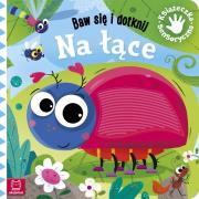 Baw się i dotknij. Na łące. Książeczka sensoryczna. Autor: Grażyna Wasilewicz. Dadada.pl Okładka książki Baw się i dotknij. Na łące. Książeczka sensoryczna