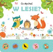 Okładka książki Co słychać w lesie?