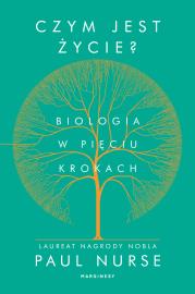 Okładka książki Czym jest życie. Biologia w pięciu krokach
